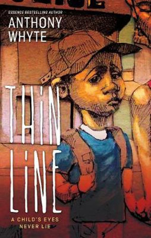 Thin Line : A Child's Eyes Never Lie - Anthony Whyte