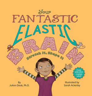 Your Fantastic Elastic Brain : Stretch It, Shape It - Sarah Ponce