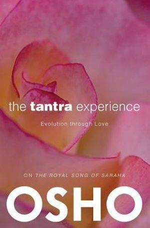 The Tantra Experience : Evolution through Love - Osho