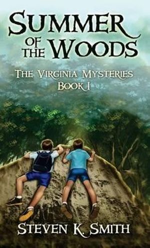 Summer of the Woods : The Virginia Mysteries Book 1 - Steven K Smith