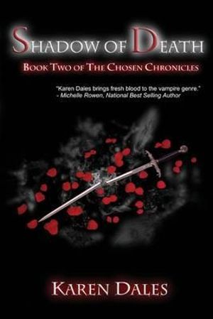 Shadow of Death : Book Two of the Chosen Chronicles - Karen Dales