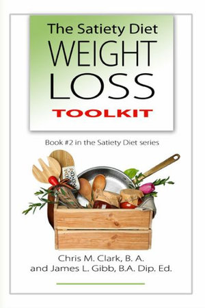 The Satiety Diet Weight Loss Toolkit : The Satiety Diet - James L. Gibb