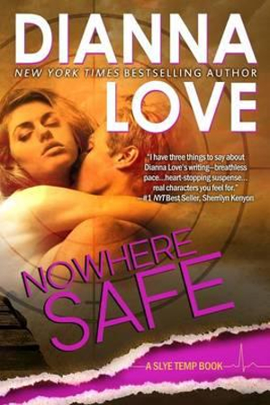 Nowhere Safe : Slye Temp Book 1 - Dianna Love