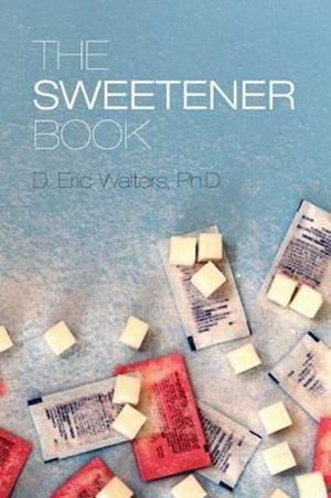 The Sweetener Book - D. Eric Walters