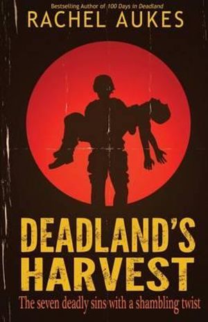 Deadland's Harvest : Deadland Saga - Rachel Aukes