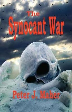 The Synocant War - Peter J Maher