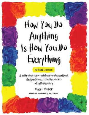 How You Do Anything Is How You Do Everything - Cheri Huber