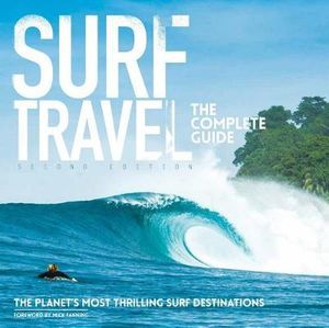 Surf Travel : The Complete Guide - Roger Sharp