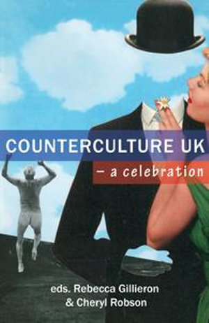 Counterculture UK - a celebration - Rebecca Gillieron