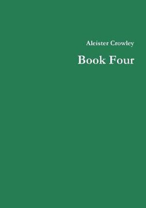 Book Four - Aleister Crowley