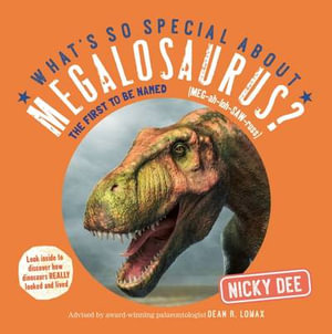 What's So Special About Megalosaurus? : What's So Special About - Nicky Dee