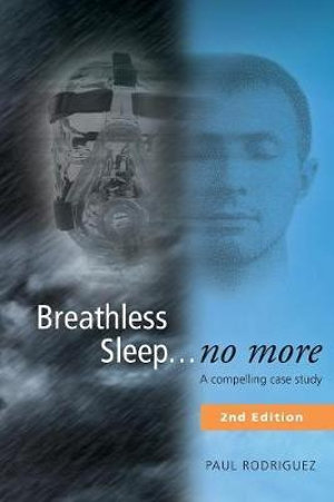 Breathless Sleep... no more : A compelling case study - Paul Rodriguez