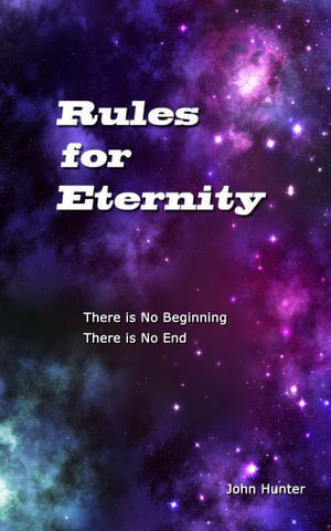 Rules for Eternity - John Hunter