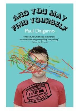 And You May Find Yourself - Paul Dalgarno