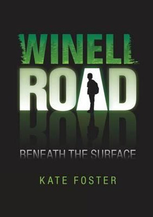 Winell Road : Beneath the Surface - Kate Foster