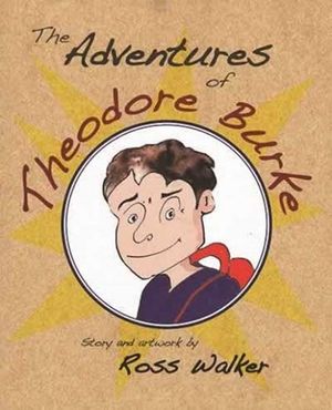 The Adventures of Theodore Burke - Ross Walker