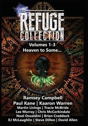 The Refuge Collection Book 1 : Heaven to Some... - Ramsey Campbell