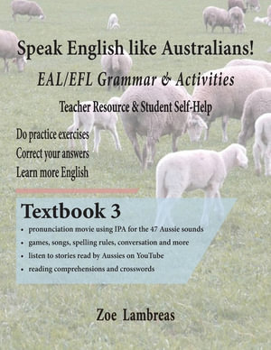 Speak English Like Australians! EAL/EFL Grammar & Activities Textbook 3 - Zoe Lambreas