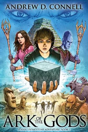 Ark of the Gods : A Sean Livingstone Adventure: Book 2 - Andrew D. Connell