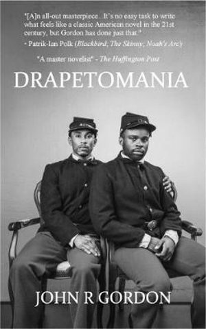 Drapetomania : or, the narrative of Cyrus Tyler and Abednego Tyler, lovers - John R Gordon