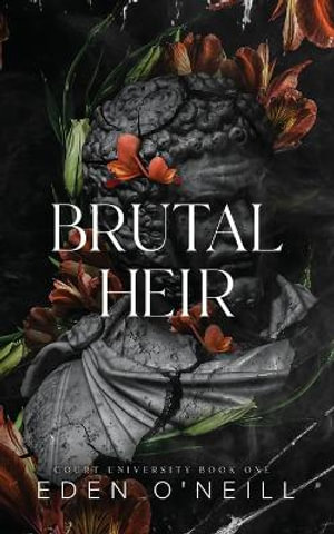 Brutal Heir : Alternative Cover Edition - Eden O'Neill