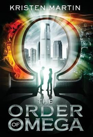 The Order of Omega : The Alpha Drive - Kristen Martin