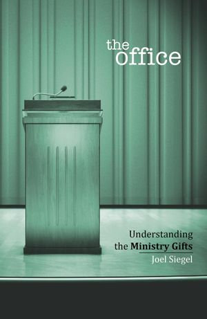 The Office : Understanding the Ministry Gifts - Joel Siegel