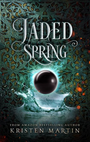 Jaded Spring - Kristen Martin