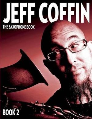 The Saxophone Book : Book 2 - Jeff Coffin