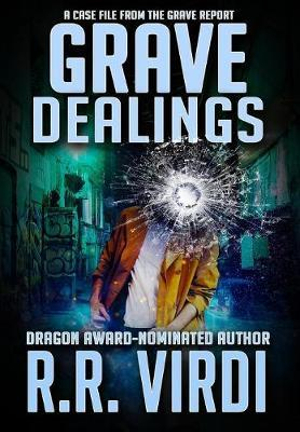 Grave Dealings : The Grave Report - R.R. Virdi