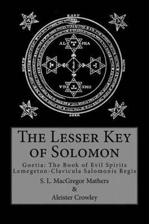 The Lesser Key of Solomon - S. L. MacGregor Mathers