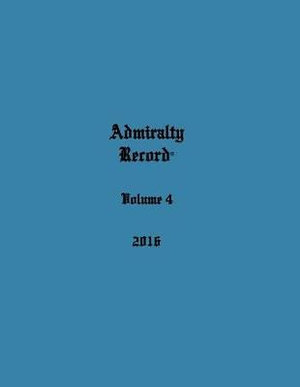 Admiralty Record(r) Volume 4 (2016) - Kirk N Aurandt