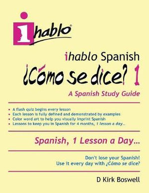 ihablo Spanish C³mo se dice? 1 : Ihablo Spanish ï¿½cï¿½mo Se Dice? - D Kirk Boswell