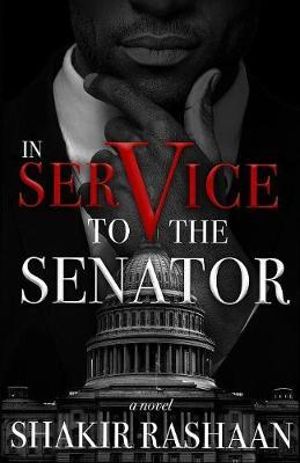 In Service to the Senator - Shakir Rashaan