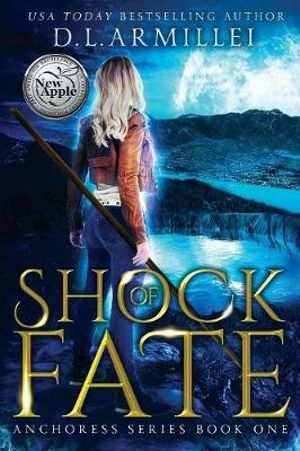 Shock of Fate : Anchoress Series Book One - D. L. Armillei