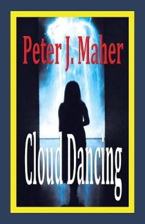 Cloud Dancing - Peter J Maher