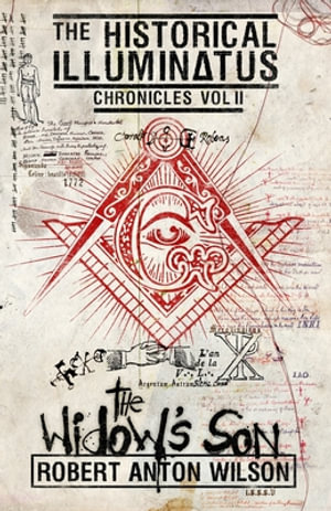 The Widow's Son : Historical Illuminatus Chronicles Volume 2 - Robert Anton Wilson