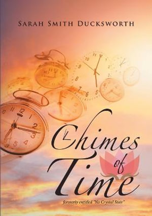 Chimes of Time - Sarah Smith Ducksworth