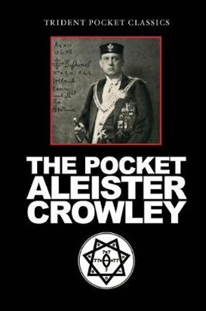 The Pocket Aleister Crowley - Aleister Crowley