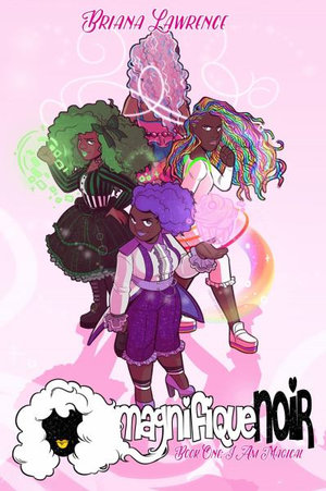 You Are Magical : magnifiqueNOIR Book 2 - Briana D. Lawrence