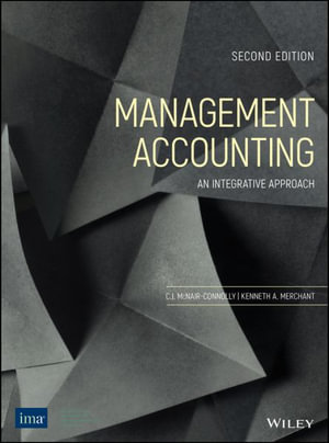 Management Accounting : 2nd Edition - An Integrative Approach - Carol J. McNair-Connolly