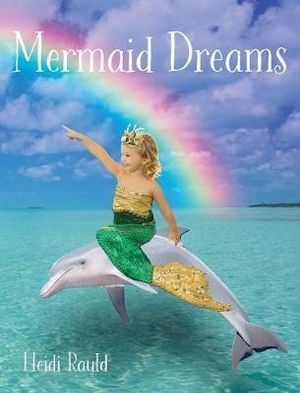 Mermaid Dreams - Heidi Rauld