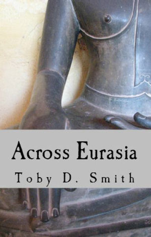 Across Eurasia - Toby D Smith