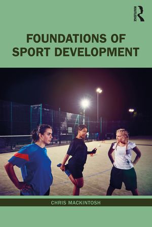 Foundations of Sport Development - Chris Mackintosh