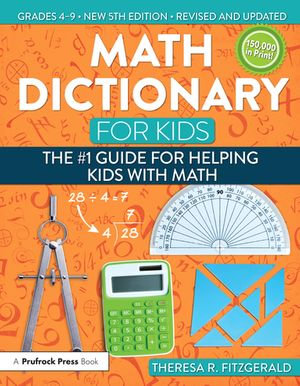 Math Dictionary for Kids : The #1 Guide for Helping Kids With Math - Theresa R. Fitzgerald