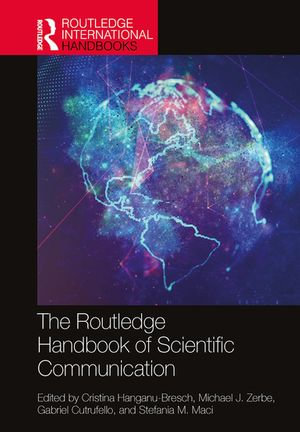 The Routledge Handbook of Scientific Communication : Routledge Environment and Sustainability Handbooks - Cristina Hanganu-Bresch