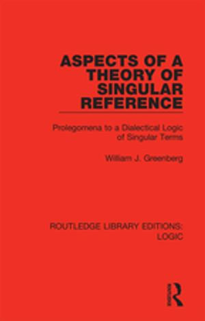 Aspects of a Theory of Singular Reference : Prolegomena to a Dialectical Logic of Singular Terms - William J. Greenberg