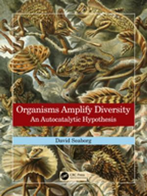 Organisms Amplify Diversity : An Autocatalytic Hypothesis - David Seaborg