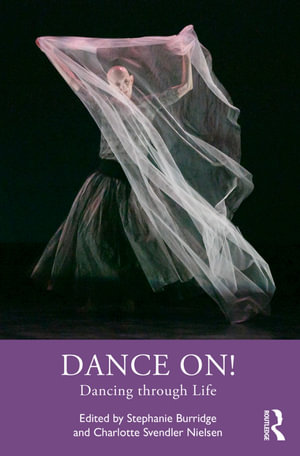 Dance On! : Dancing through Life - Stephanie Burridge