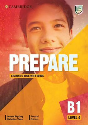 Prepare Level 4 Student's Book with eBook : Cambridge English Prepare! - James Styring